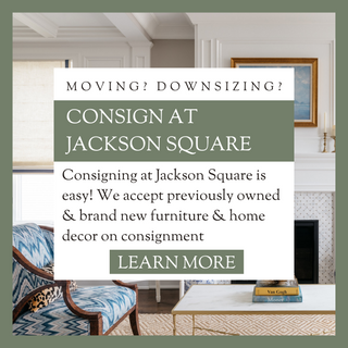 Moving? Downsizing? Consign at Jackson Square. Consigning at Jackson Square is easy! We accept previously owned and brand new furniture and home decor on consignment. Learn more