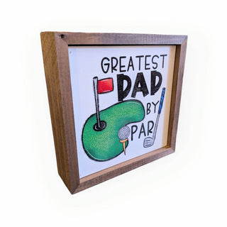 Greatest Dad by Par - 6" x 6" Wooden Sign