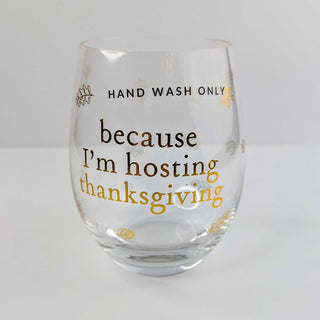 I'm Hosting Thanksgiving Wine Glass
