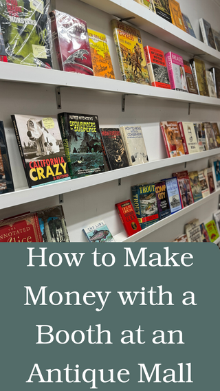 How to Make Money with a Booth at an Antique Mall