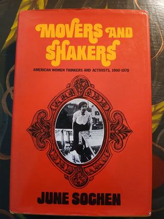Book Movers and Shakers American Women Thinkers and Activists 1900-1970