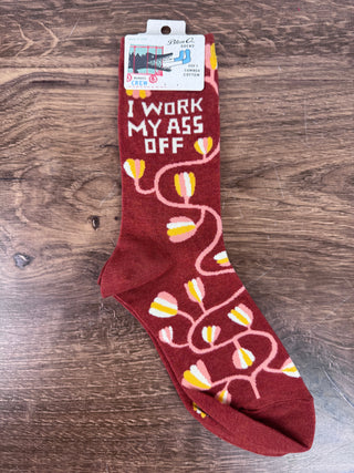 I Work My Ass Off Women's Socks