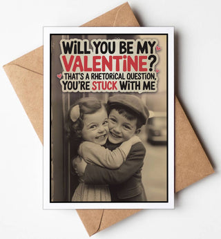 Will You be my Valentine - Greeting Card