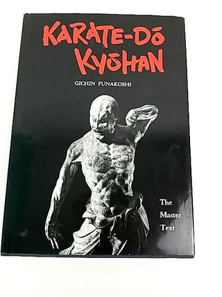 BOOK Karate-Do Kyohan: The Master Text Gichin Funakoshi Guide to Karate