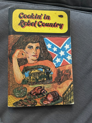 Cooking’ in Rebel Country