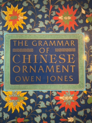 Vintage, 1987 edition,Tge Grammar of Chinese Ornament,by Owen Jones