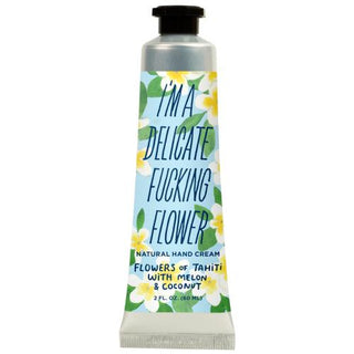 I'm a Delicate Fucking Flower Hand Cream |  Tahiti