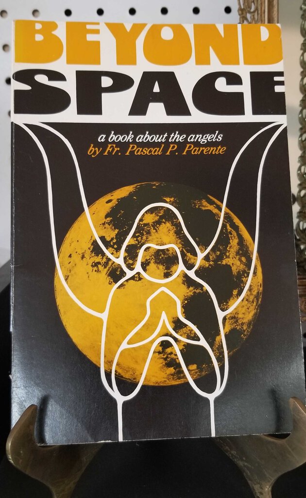 Book Beyond Space About the Angels by Fr Pascal Parente Paperback 1973